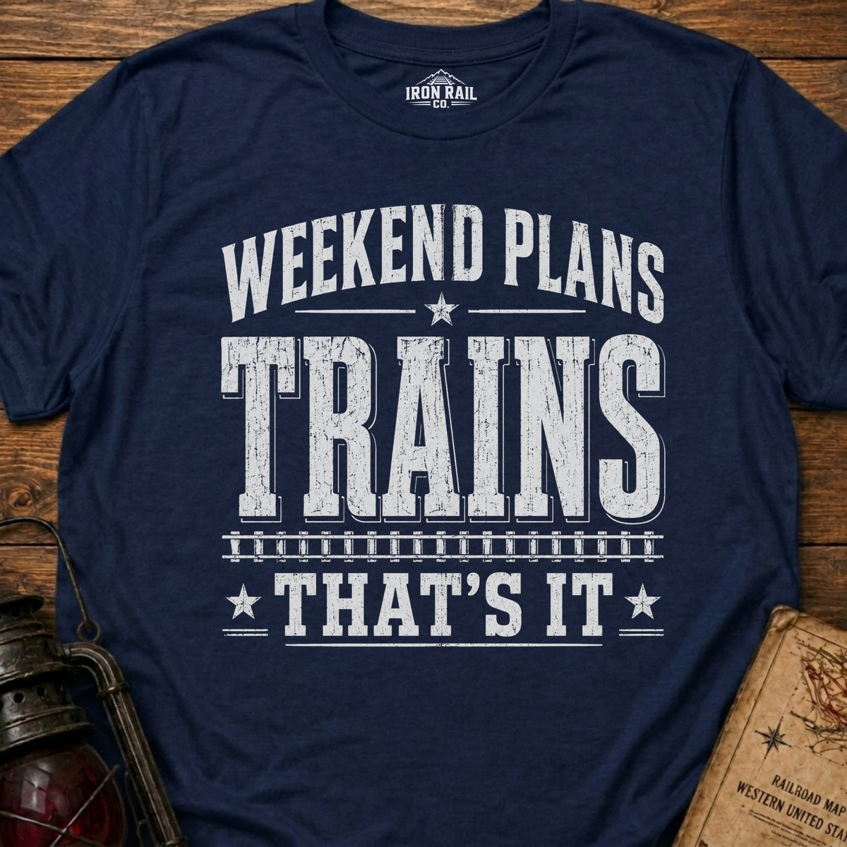 Weekend Plans: Trains, That’s It T-Shirt