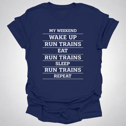 My Weekend Run Trains Shirt – Funny Train Lover T-Shirt