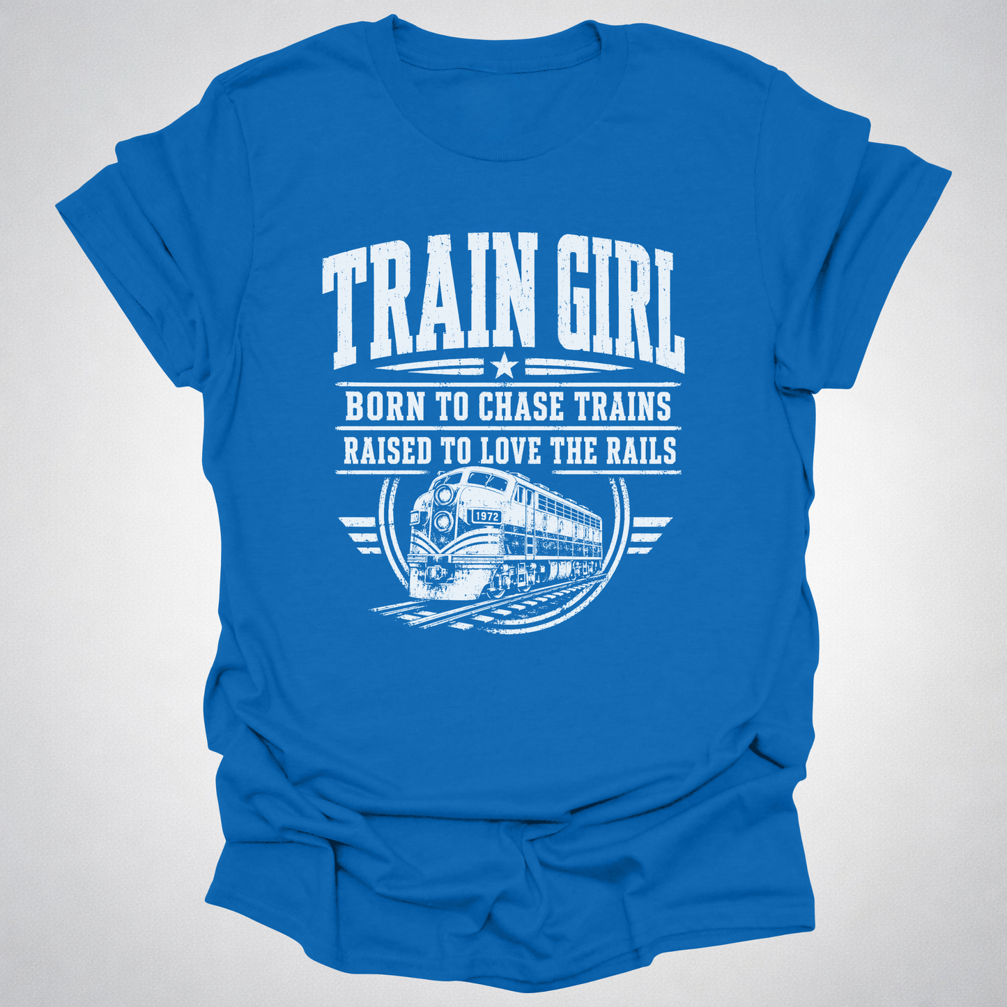 Train Girl Shirt | Born to Chase Trains Railfan T-Shirt
