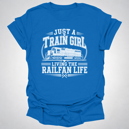 Just a Train Girl Railfan Life T-Shirt