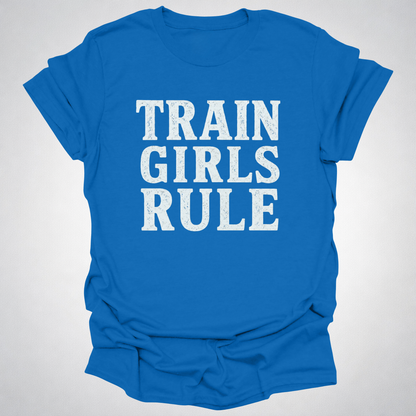 Train Girls Rule T-Shirt