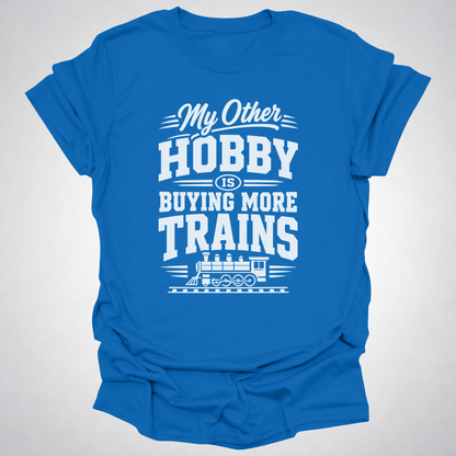 My Other Hobby Is Buying More Trains T-Shirt