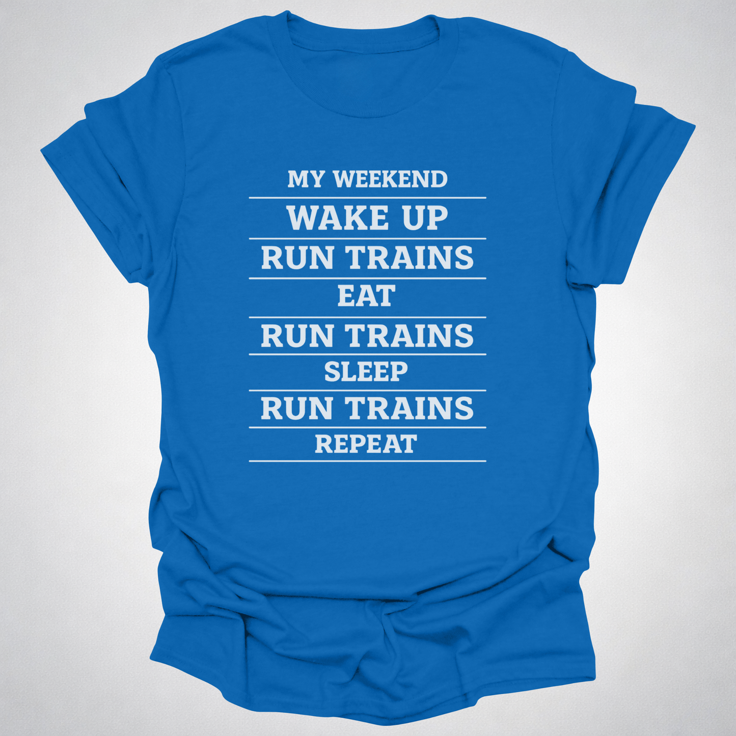 My Weekend Run Trains Shirt – Funny Train Lover T-Shirt