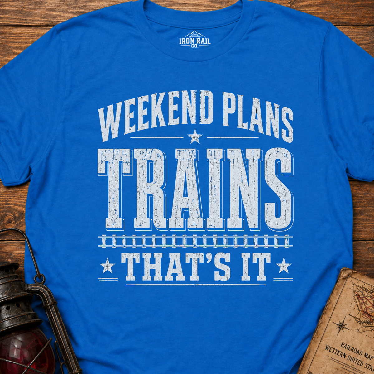 Weekend Plans: Trains, That’s It T-Shirt