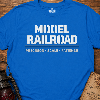 Model Railroad T-Shirt | Precision, Scale & Patience Railfan Tee