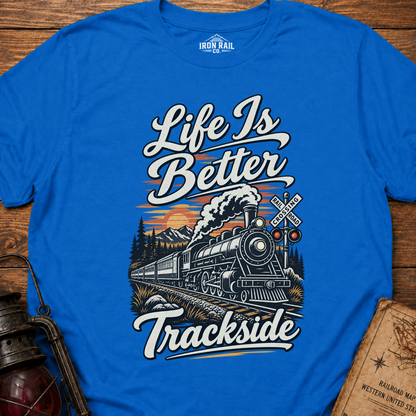 Life Is Better Trackside T-Shirt