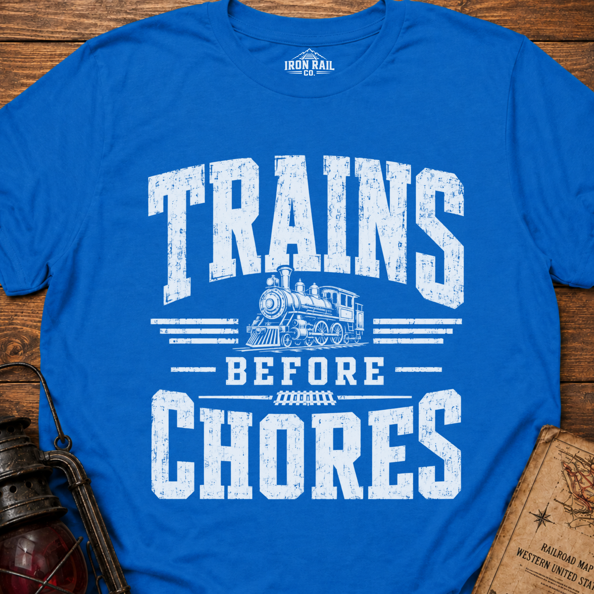 Trains Before Chores T-Shirt